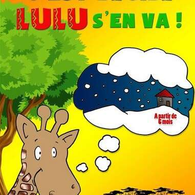 C’est décidé Lulu s’en va !