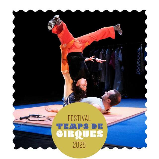 Festival Temps de Cirques • Spectacle : Backstage • Cie La Main s'Affaire