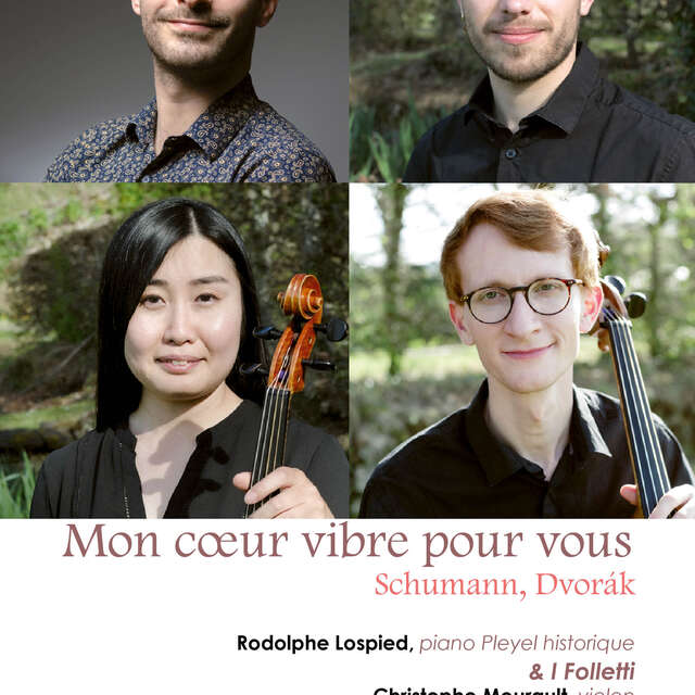 Rencontres Culturelles d’Usson 2025#7 : Mon cœur vibre pour vous… quatuors avec piano, Schumann & Dvořák