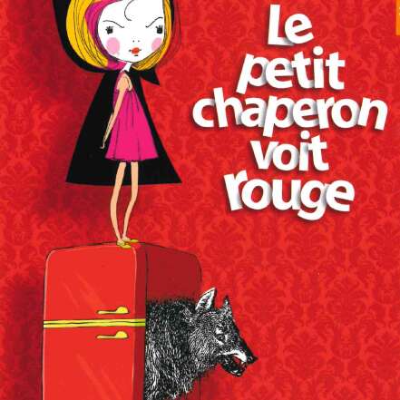 Spectacle Le petit chaperon voit rouge