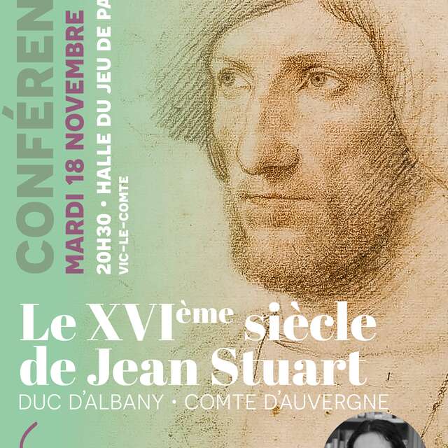 Le XVIème siècle de Jean Stuart, comte d'Auvergne