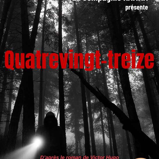Spectacle de théâtre 'Quatre Vingt Treize' - Constellation - Festival de théâtre émergent