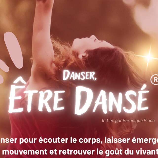 Danse intuitive - Danser, Etre Dansé