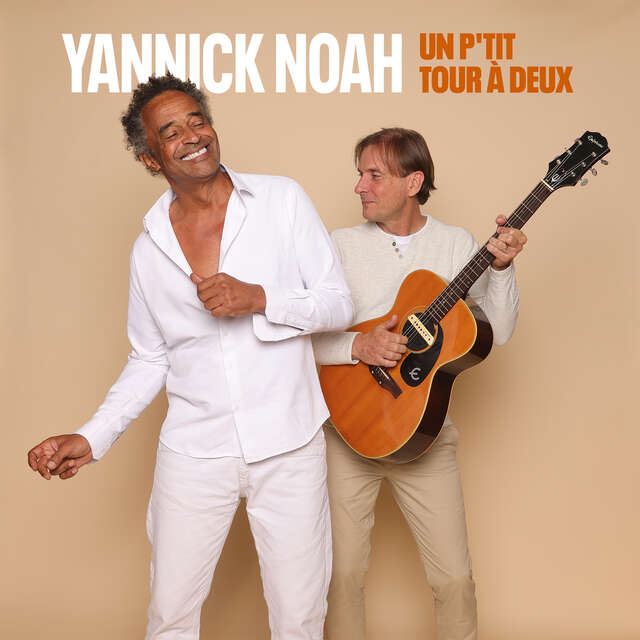 Concert : Yannick Noah : Un p'tit tour à deux