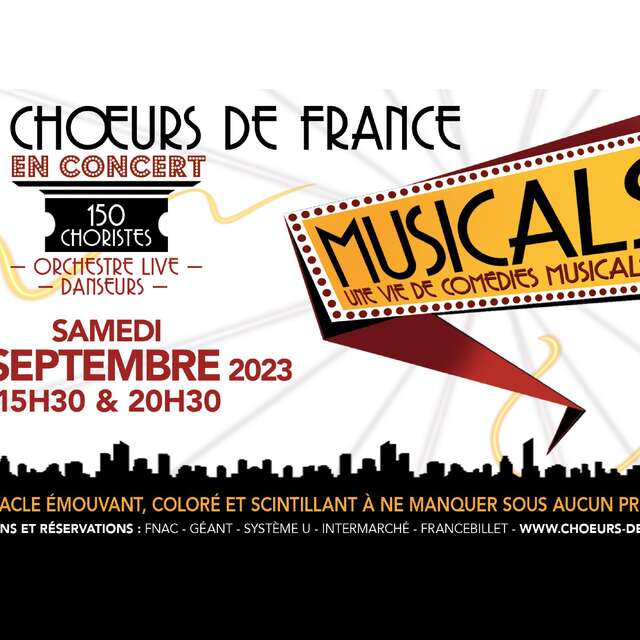 Comédie musicale : Les Choeurs de France : Musicals, une vie de comédies musicales