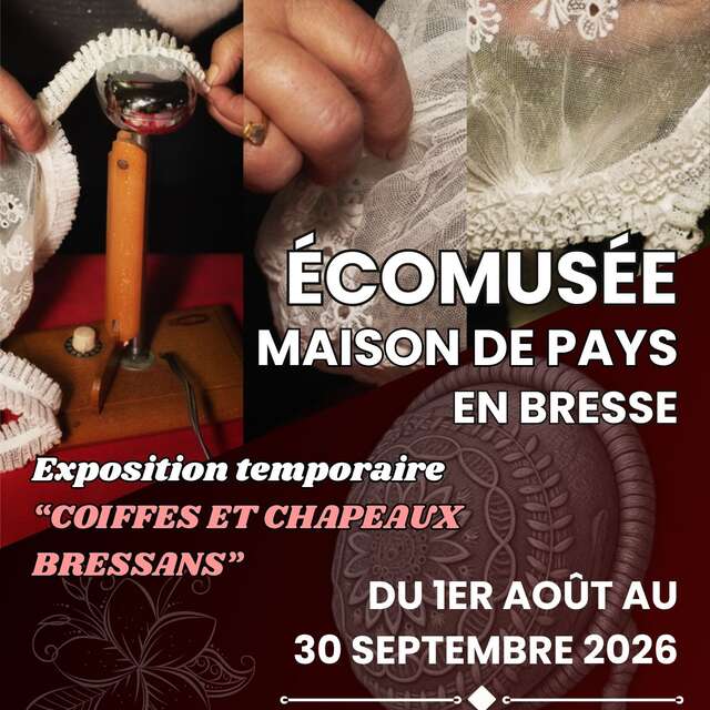 Exposition temporaire "Coiffes et chapeaux bressans"