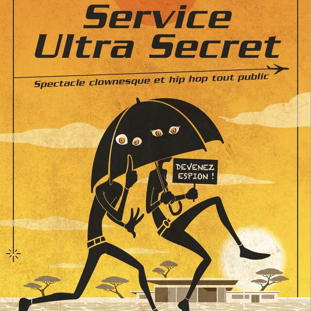 Spectacle SERVICE ULTRA SECRET