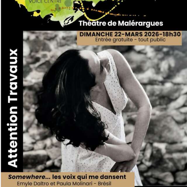 Théâtre de Malérargues - Somewhere...les voix qui me dansent