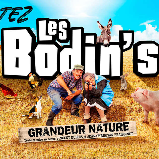 Spectacle : Les Bodin's Grandeur Nature