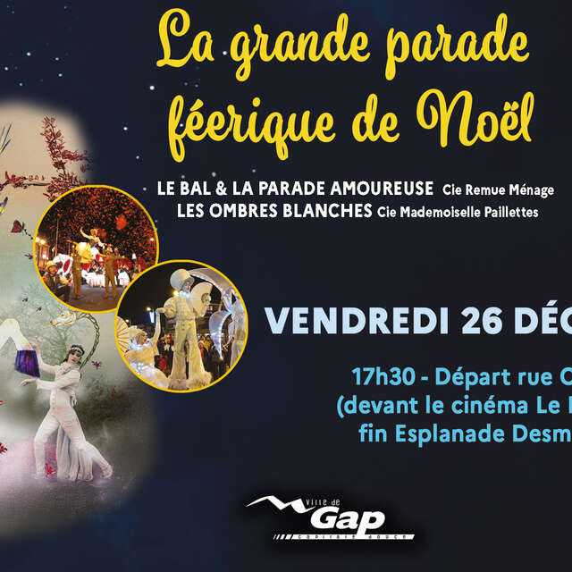 La grande parade féerique de Noël - Gap Capitale de Noël
