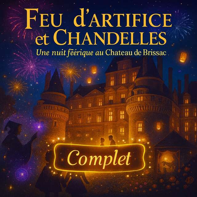 COMPLET / Feu d'artifice et chandelles au Château de Brissac