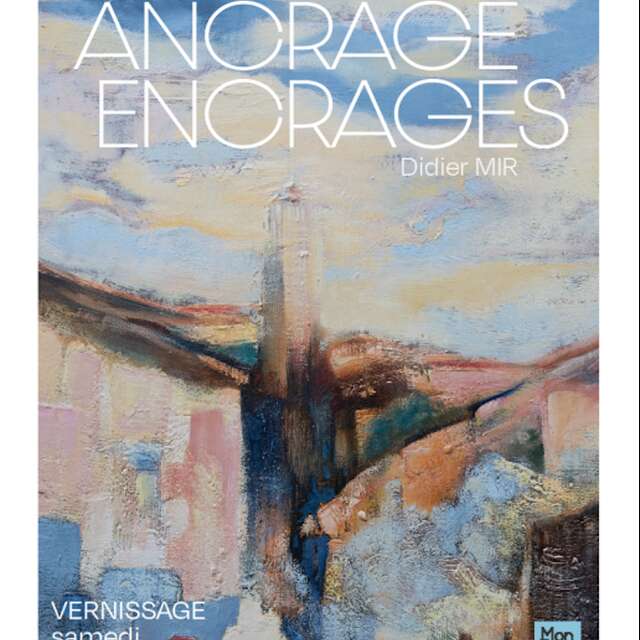 Exposition - "Ancrages–Encrages"