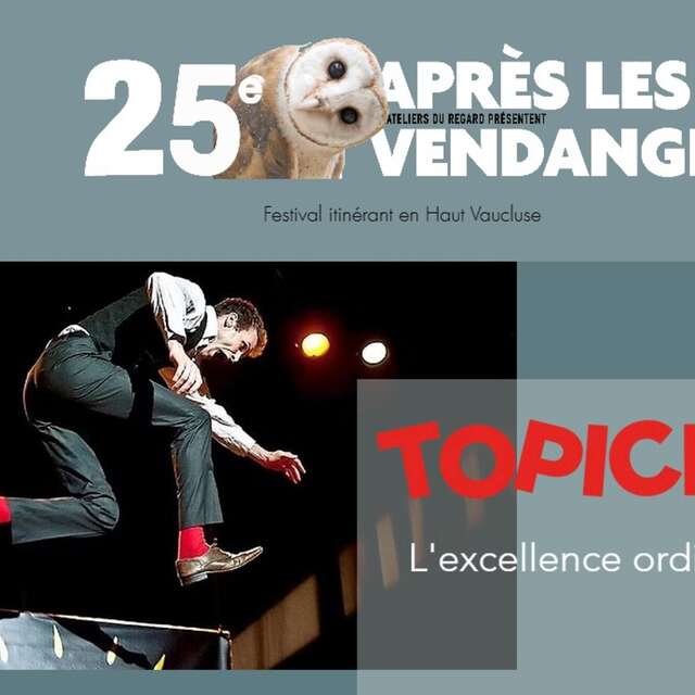 Topick" show - Festival Après les Vendanges