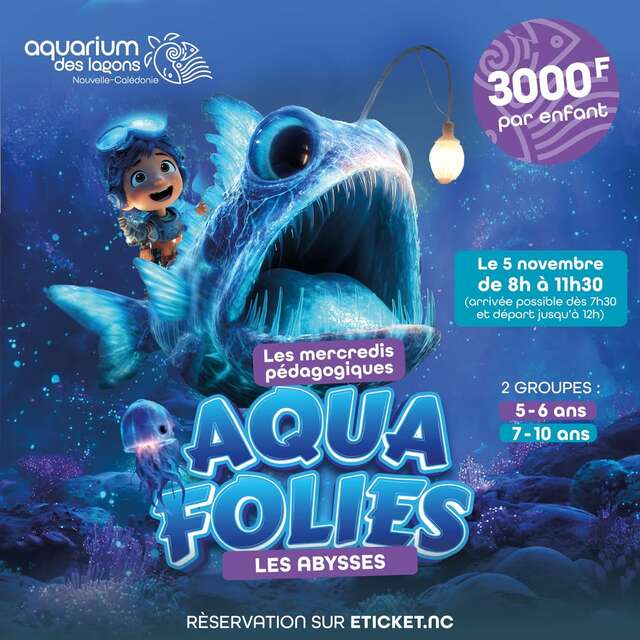 Les mercredis pédagogiques Aqua Folies - Les Abysses