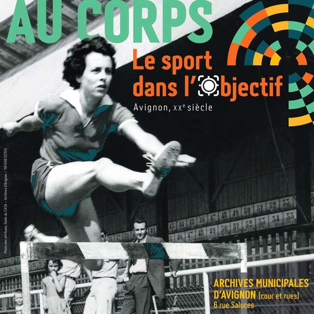 Travailler au corps : le sport dans l'objectif (Avignon, XXe siècle)