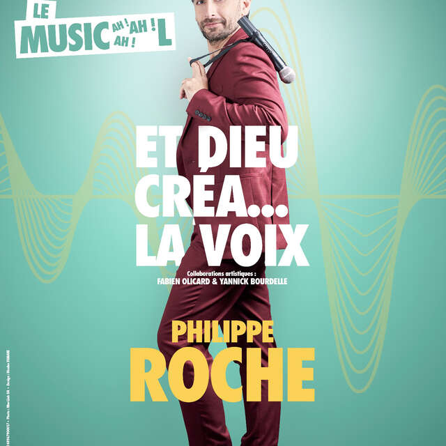 Et Dieu créa… la voix – Philippe Roche