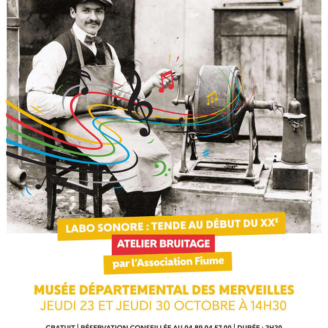 Atelier bruitage : "Labo sonore : Tende au début du XXe"