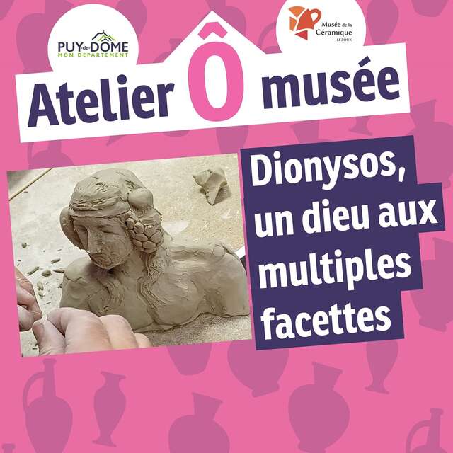 Les ateliers Ô musée - Dionysos, un dieu aux multiples facettes