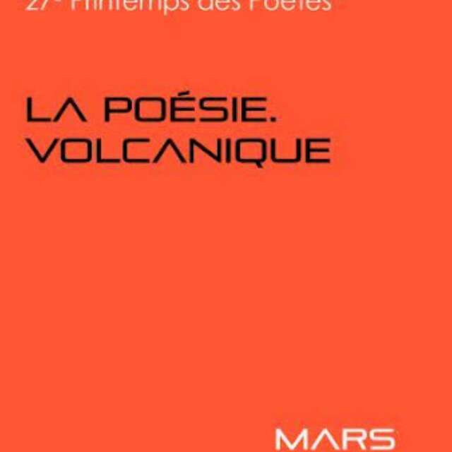 Printemps des poètes : Volcanique