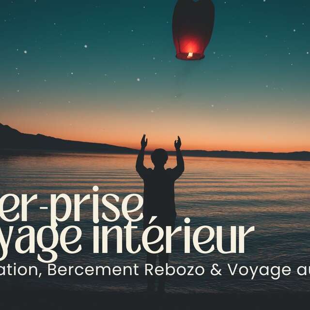 Lâcher-Prise & Voyage intérieur