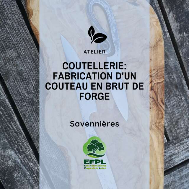Atelier : Coutellerie : création d'un couteau en brut de forge