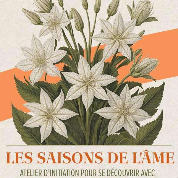 Les Saisons de l'Âme - Bach Flower and Essential Oil Workshop