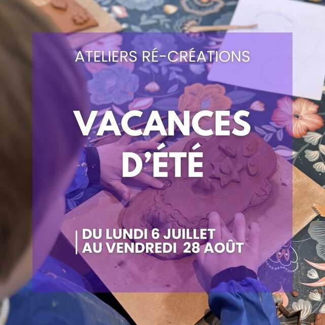 Les Ateliers Ré-Créations de l'été