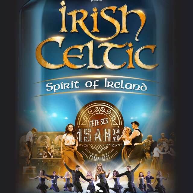 Irish Celtic - Spirit of Ireland fête ses 15 ans