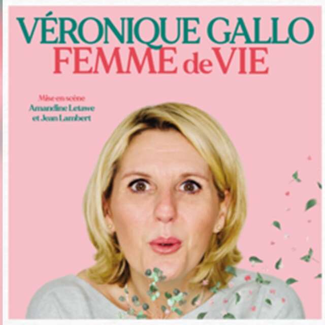 Spectacle : Véronique Gallo : Femme de Vie