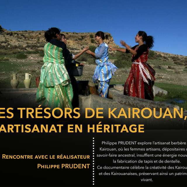 Rencontre avec le réalisateur : "Les trésors de Kairouan"