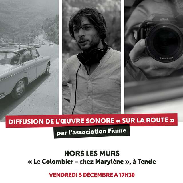 Diffusion de l'oeuvre sonore "Sur la route"
