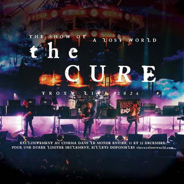 Ciné | Concert - The Cure : The Show Of A Lost World - Date unique