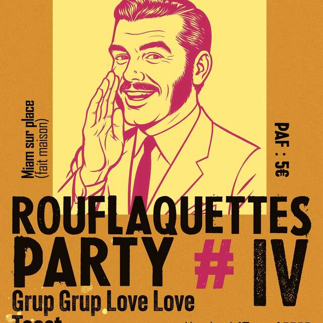 Rouflaquettes Party #4