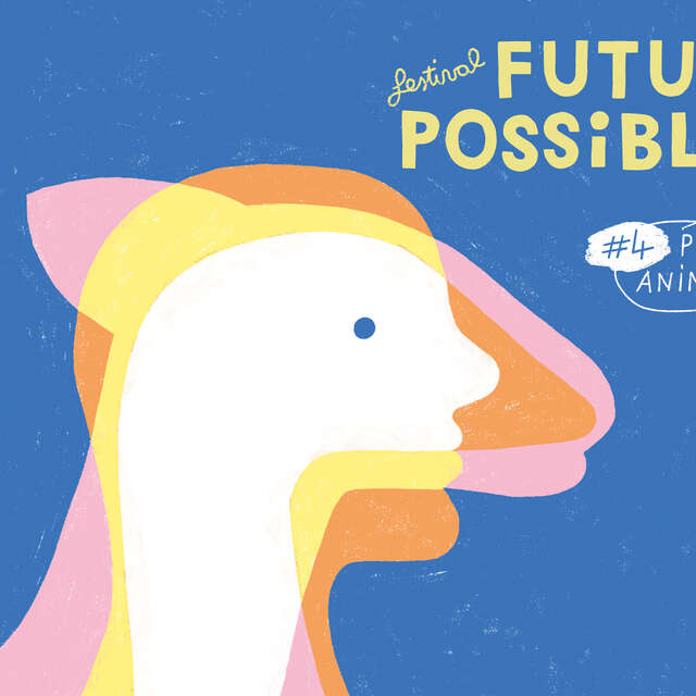 Festival Futurs Possibles - #4 : Part animale