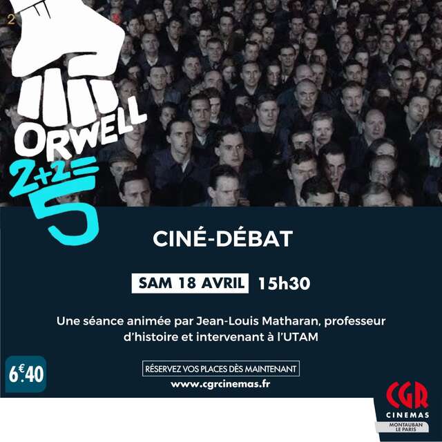 Ciné | Débat - Orwell : 2+2=5