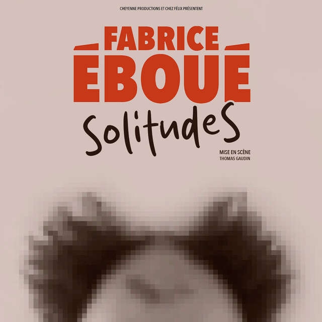 Fabrice Eboué : Solitudes