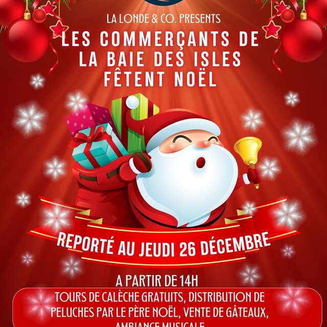 Reporté au 26 décembre - Noël des commerçants de la Baie des Isles