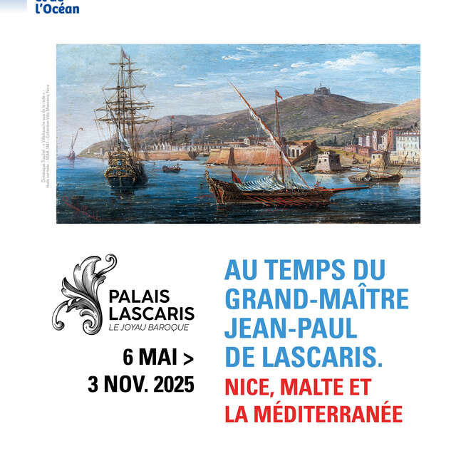 Au temps du grand-maître Jean-Paul de Lascaris - Nice, Malte et la Méditerranée
