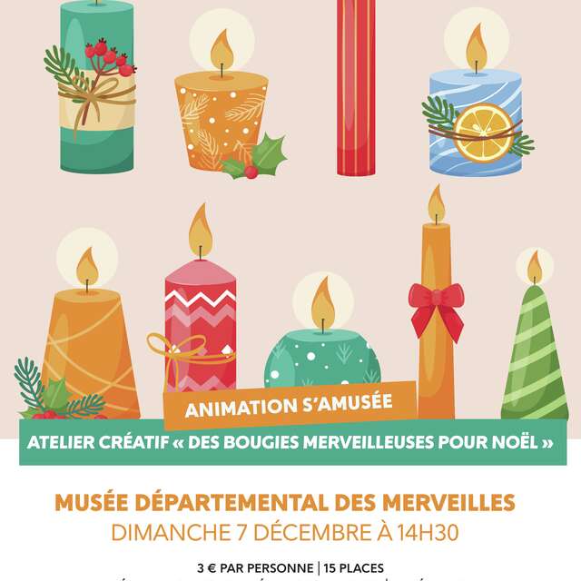 Animation S'aMusée - Atelier créatif "Des bougies merveilleuses pour Noël"