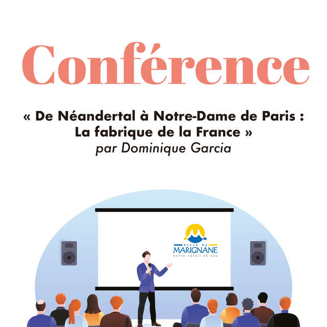 Conférence : De Néandertal à Notre-Dame de Paris, la fabrique de la France