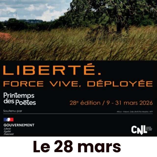 Printemps des Poètes " Liberté. Force, Vive Déployée"