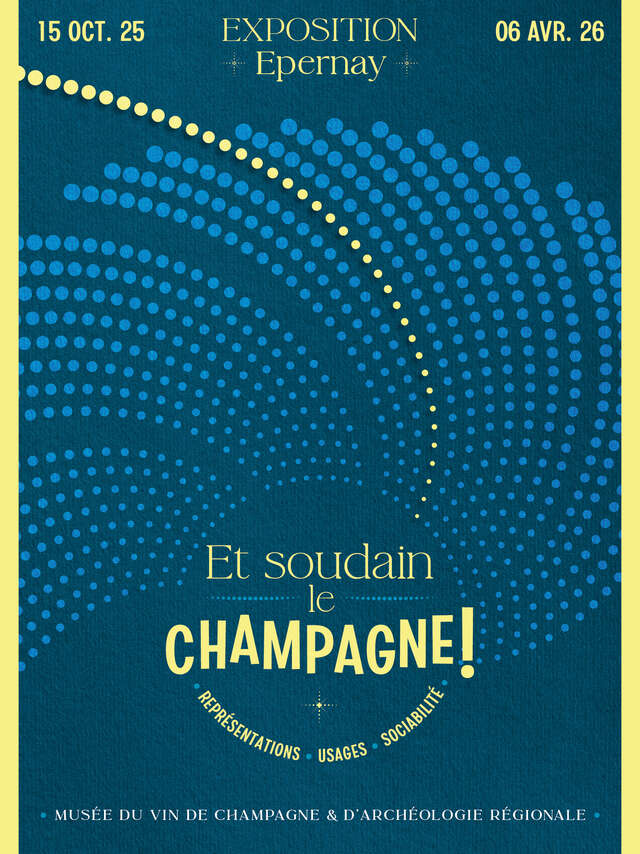 Exposition "Et soudain le champagne !"