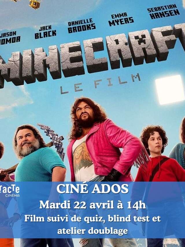 Ciné Ados - "Minecraft"