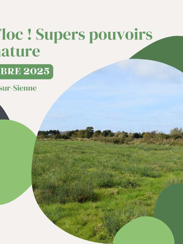 Floc, Floc ! Super pouvoirs de la nature