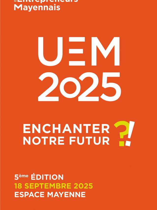 Les Universités des Entrepreneurs Mayennais // Espace Mayenne