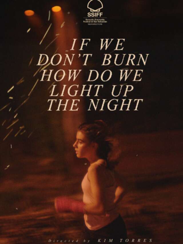 Si no ardemos, cómo iluminar la noche - Les Reflets du Cinéma / Cinéville