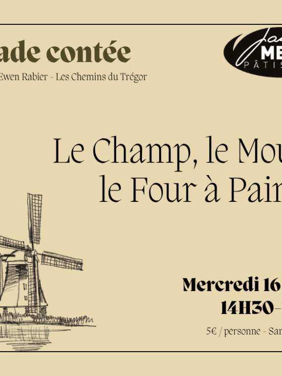 Balade contée: "Le Champ, le Moulin et le Four à Pain"