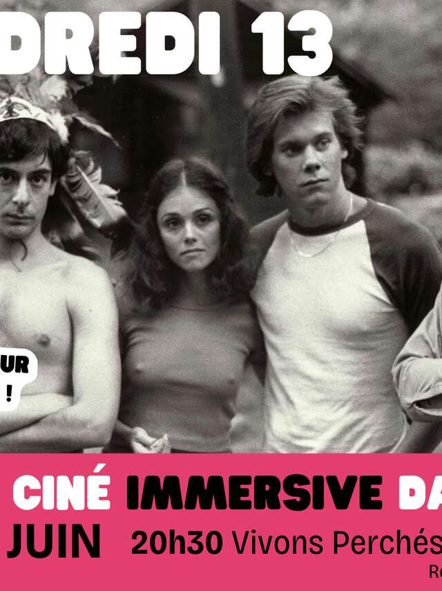 Vendredi 13 - Séance de ciné immersive dans les bois