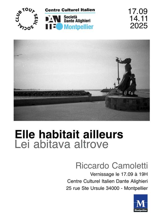 EXPOSITION ELLE HABITAIT AILLEURS / LEI ABITAVA LATROVE - RICCARDO CAMOLETTI