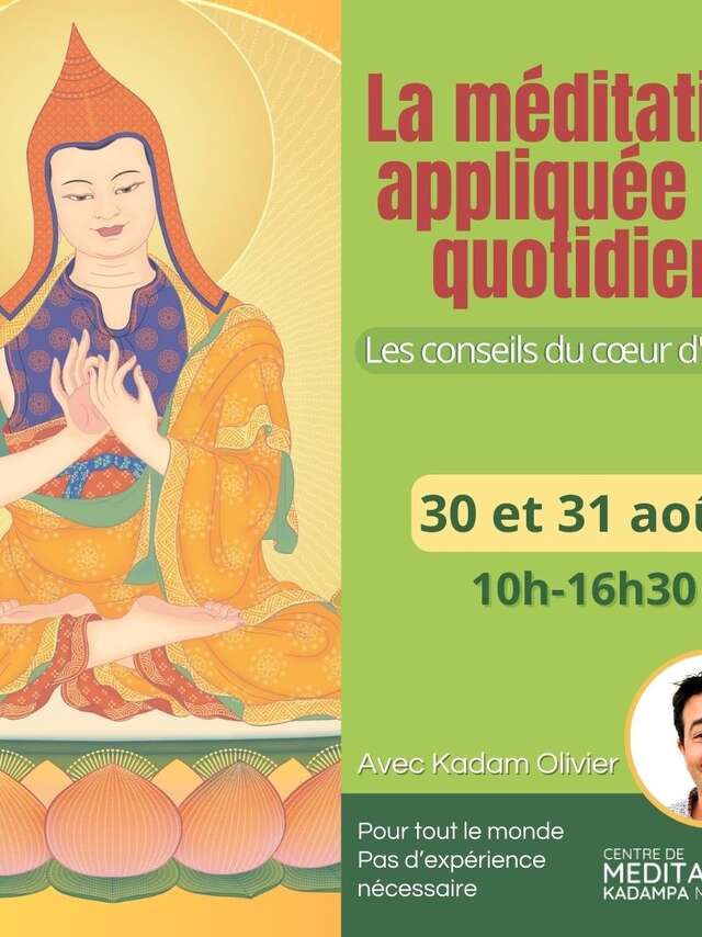 LA MÉDITATION APPLIQUÉE AU QUOTIDIEN : LES CONSEILS DU COEUR D’ATISHA